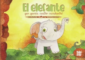 EL ELEFANTE QUE QUERÍA CUATRO CACAHUETES