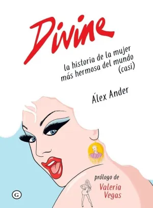 DIVINE: LA HISTORIA DE LA MUJER MAS HERMOSA DEL MUNDO (CASI)