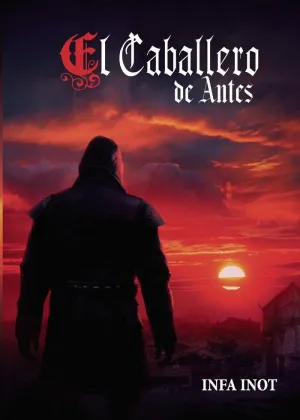 CABALLERO DE ANTES, EL