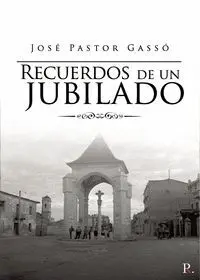 RECUERDOS DE UN JUBILADO
