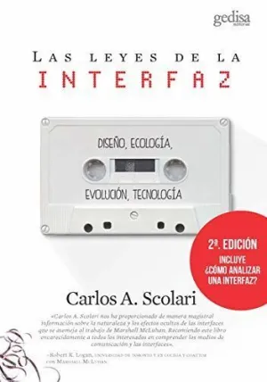 LAS LEYES DE LA INTERFAZ. DISEÑO, ECOLOGÍA, EVOLUCIÓN, TECNOLOGÍA