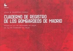 CUADERNO DE REGISTRO DE LOS BOMBARDEOS DE MADRID.<BR>
