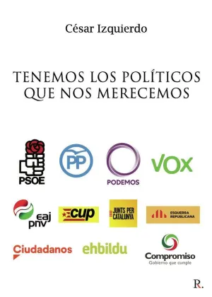 TENEMOS LOS POLITICOS QUE NOS MERECEMOS