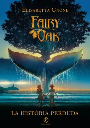 Fairy Oak. La Història Perduda