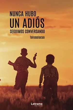 Nunca Hubo un Adiós, Seguimos Conversando