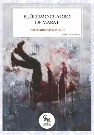 EL ÚLTIMO CUADRO DE MARAT.
