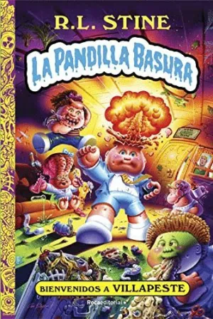 LA PANDILLA BASURA: BIENVENIDOS A VILLAPESTE