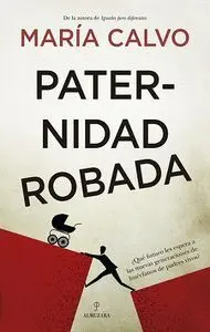 PATERNIDAD ROBADA.