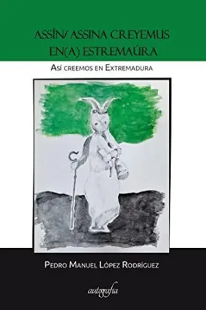 Assín/Assina Creyemos En(A) Estremaúra / Así Creemos en Extremadura