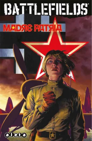 BATTLEFIELDS: 6. MADRE PATRIA.