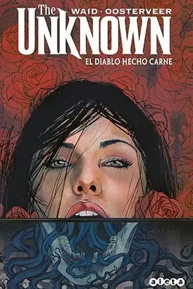 THE UNKNOWN: EL DIABLO HECHO CARNE.