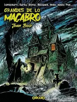 GRANDES DE LO MACABRO. LOVECRAFT, KAFKA, DOYLE, BÉCQUER, IRISH, HUGO, POE...