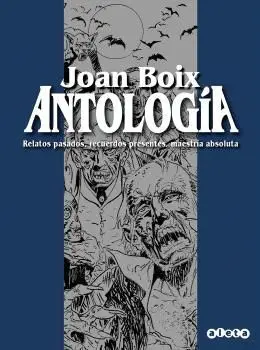 ANTOLOGÍA. RELATOS PASADOS, RECUERDOS PRESENTES, MAESTRÍA ABSOLUTA