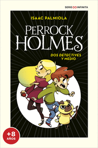 PERROCK HOLMES. DOS DETECTIVES Y MEDIO