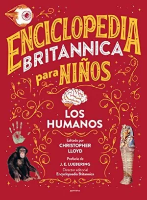 ENCICLOPEDIA BRITANNICA PARA NIÑOS: LOS HUMANOS ENCICLOPEDIA BRITANNICA PARA NIÑOS: LOS HUMANOS