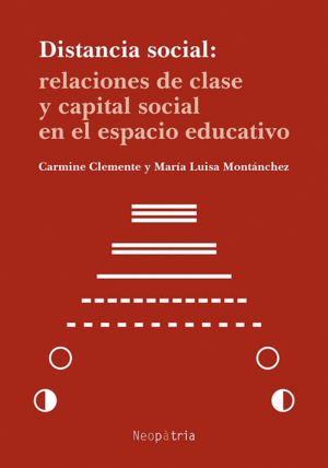 DISTANCIA SOCIAL: RELACIONES DE CLASE Y CAPITAL SOCIAL EN EL ESPACIO EDUCATIVO.