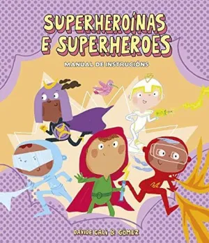 Superheroínas e Superheroes. Manual de Instrucións (Galego)