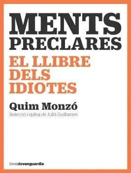 MENTS PRECLARES. EL LLIBRE DELS IDIOTES