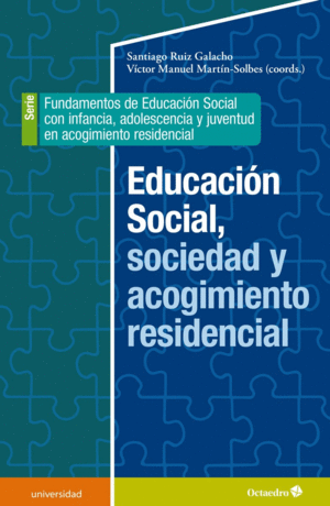 EDUCACIÓN SOCIAL, SOCIEDAD Y ACOGIMIENTO RESIDENCIAL.