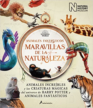 ANIMALES FANTASTICOS: <BR>MARAVILLAS DE LA NATURALEZA