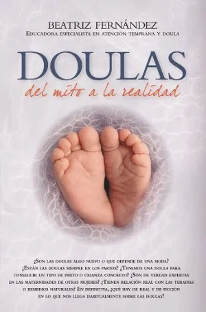 DOULAS. DEL MITO A LA REALIDAD DOULAS. DEL MITO A LA REALIDAD