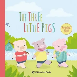THE THREE LITTLE PIGS (RHYMING BOOK)