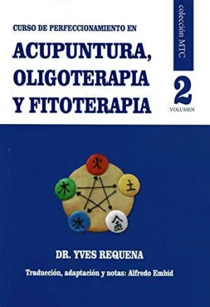 CURSO DE PERFECCIONAMIENTO EN ACUPUNTURA, OLIGOELEMENTOS Y FITOTERAPIA