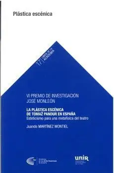 LA PLÁSTICA ESCÉNICA DE TOMAZ PANDUR EN ESPAÑA. ESTETICISMO PARA UNA METAFÍSICA DEL TEATRO
