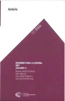 ESCRIBIR PARA LA ESCENA, HOY (VOLUMEN 1).