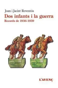 DOS INFANTS I LA GUERRA. RECORDS DE 1936-1939