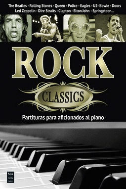 ROCK CLASSICS. PARTITURAS PARA AFICIONADOS AL PIANO