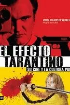 EL EFECTO TARANTINO. SU CINE Y LA CULTURA POP