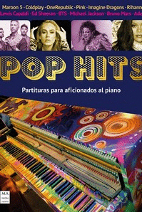 POP HITS. PARTITURAS PARA AFICIONADOS AL PIANO CON ACORDES
