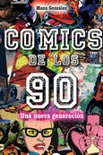 COMICS DE LOS 90. UNA NUEVA GENERACION