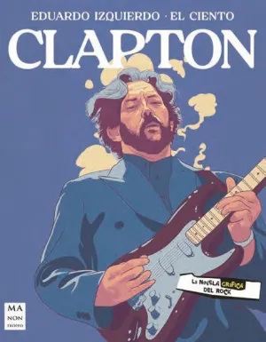 CLAPTON. LA NOVELA GRAFICA