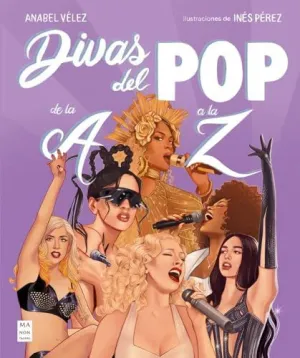 DIVAS DEL POP, DE LA A A LA Z