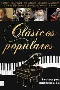 Clasicos Populares. Partituras para Aficionados Al Piano