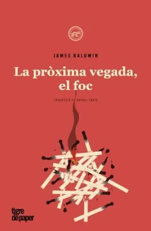 La Pròxima Vegada, el Foc
