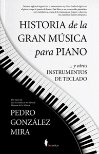 HISTORIA DE LA GRAN MÚSICA PARA PIANO Y OTROS INSTRUMENTOS DE TECLADO