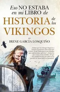 ESO NO ESTABA EN MI LIBRO DE HISTORIA DE LOS VIKINGOS.