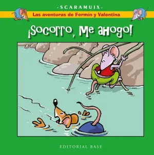 LAS AVENTURAS DE FERMÍN Y VALENTINA. ¡SOCORRO, ME AHOGO!