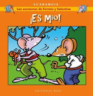 LAS AVENTURAS DE FERMÍN Y VALENTINA. ¡ES MÍO!