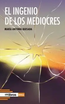 El Ingenio de los Mediocres.