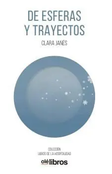 DE ESFERAS Y TRAYECTOS. DE ESFERAS Y TRAYECTOS.