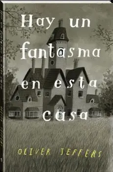 HAY UN FANTASMA EN ESTA CASA.