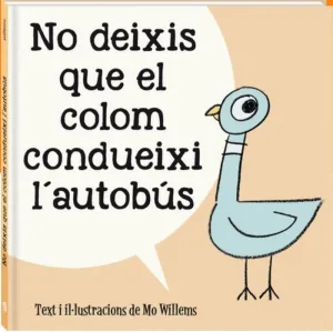 NO DEIXIS QUE EL COLOM CONDUEIXI L´AUTOBUS.