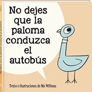 NO DEJES QUE LA PALOMA CONDUZCA EL AUTOBUS.