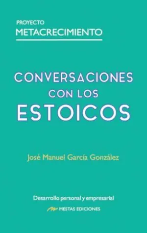 CONVERSACIONES CON LOS ESTOICOS