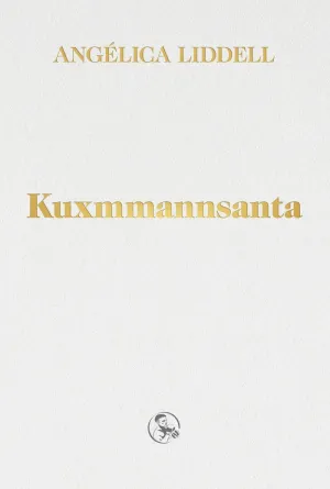 KUXMMANNSANTA (TRILOGÍA DEL LUTO)