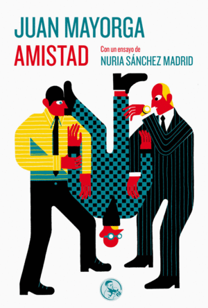 AMISTAD (CON UN ENSAYO DE NURIA SANCHEZ MADRID)